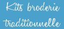 Kits broderie traditionnelle