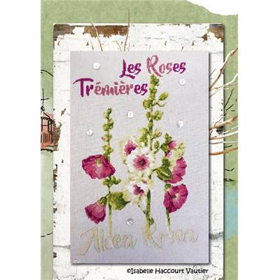 Les Roses Trémières - Fiche point de croix - Isabelle Vautier