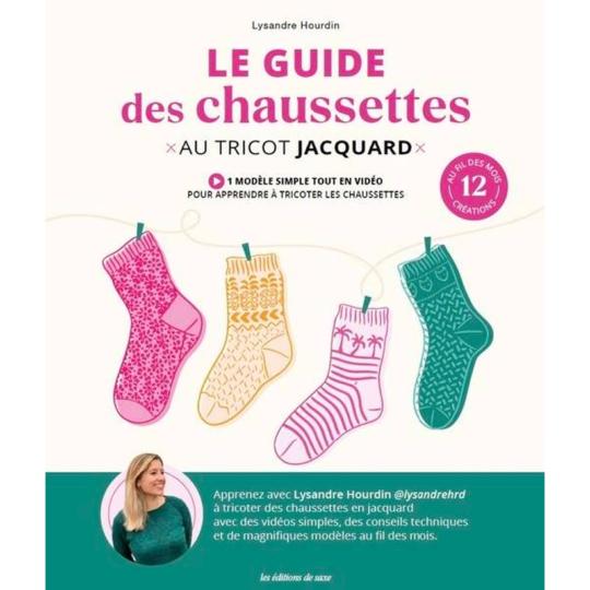 Le Guide des chaussettes au tricot jacquard - Lysandre Hourdin