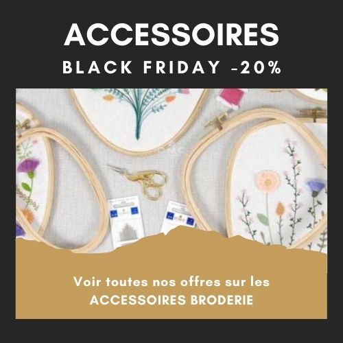 Black Friday - Accessoires Broderie